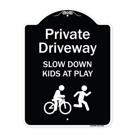 Designer Series-Private Driveway Slow Down Kids At Play Heavy-Gauge Aluminum